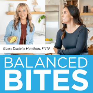 Dani Hamilton Balanced Bites Podcast #412